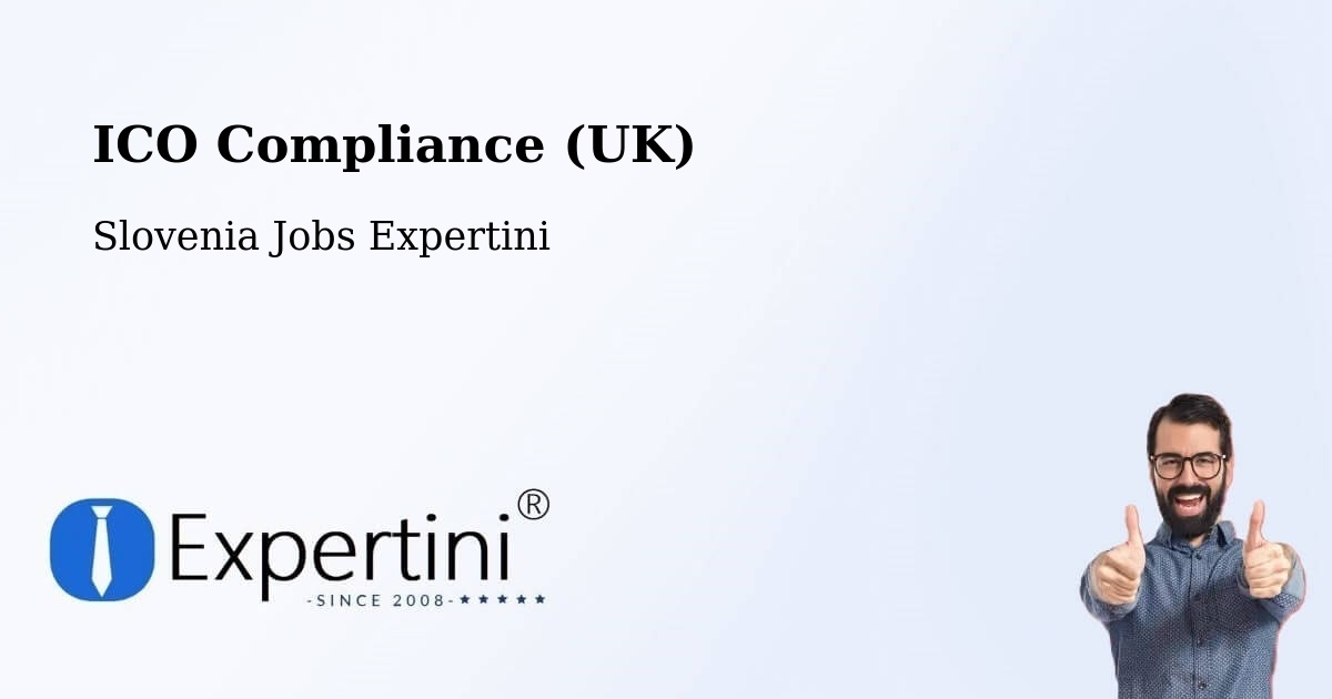 UK Data Protection & ICO Compliance – Tržič - Slovenia Jobs Expertini