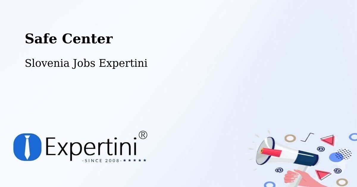 Safety Center – Tržič - Slovenia Jobs Expertini